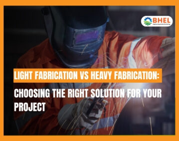 Light Fabrication vs Heavy Fabrication