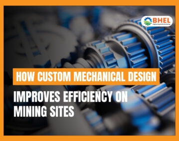 custom mechanical design for mining sites