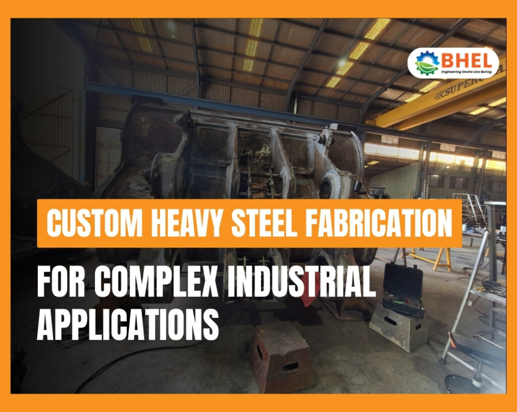 Custom Heavy Steel Fabrication